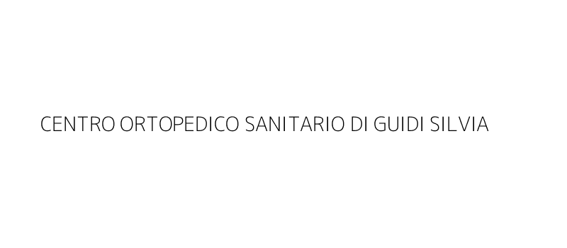 CENTRO ORTOPEDICO SANITARIO DI GUIDI SILVIA & C. SNC